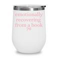 Emotionally Recovering From a Book Bookish Wine Tumbler Emotionally Recovering From a Book Bookish Wine Tumbler