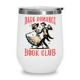 Enemies To Lovers Villain Reading Dark Romance Book Club Wine Tumbler