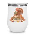 Fall Book Vintage Turkey Thanksgiving Reading Book Lovers Wine Tumbler Fall Book Vintage Turkey Thanksgiving Reading Book Lovers Wine Tumbler