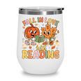 Fall In Love With Reading Autumn Pumpkin Teacher Book Lover Wine Tumbler Fall In Love With Reading Autumn Pumpkin Teacher Book Lover Wine Tumbler