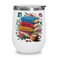 Fantasy Drama Tragedy Books Subtle Reader Librarian Flower Wine Tumbler Fantasy Drama Tragedy Books Subtle Reader Librarian Flower Wine Tumbler