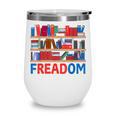 Freadom To Read Book Lover Reading Freedom Wine Tumbler