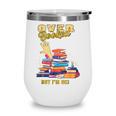 Fully Booked But I Am Ok Book Lover Reading Author Wine Tumbler Fully Booked But I Am Ok Book Lover Reading Author Wine Tumbler