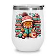 Gingerbread Reading Book Lovers Christmas Bookworm Librarian Premium Wine Tumbler Gingerbread Reading Book Lovers Christmas Bookworm Librarian Premium Wine Tumbler