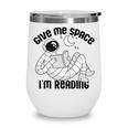 GIVE ME Space I'm Reading Kids Astronaut Book Reader Meme Premium Tri-Blend Wine Tumbler