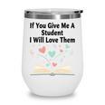 If You Give Me A Student I Will Love Them Book Magic Premium Tri-Blend Wine Tumbler If You Give Me A Student I Will Love Them Book Magic Premium Tri-Blend Wine Tumbler