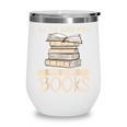 All The Good Men Are In My Books Romance Novel Wine Tumbler