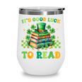 Goods Luck Read Librarian Book Patrick Days Shamrock Clover Wine Tumbler Goods Luck Read Librarian Book Patrick Days Shamrock Clover Wine Tumbler