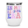 Groovy In My Reading Era Book Lovers Book Reader Wine Tumbler Groovy In My Reading Era Book Lovers Book Reader Wine Tumbler