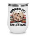 Groundhog Day Librarian Book Lover Reader Library Wine Tumbler