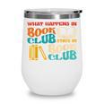 What Happens In Book Club Stays In Book Club Retro Wine Tumbler