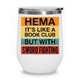 Hema Definition Like A Book Club With Swords Wine Tumbler