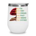 Honoring Past Inspiring Future History Month Tree Book Wine Tumbler