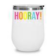 Hooray It's Library Day Teacher Reader Books Back To School Wine Tumbler Hooray It's Library Day Teacher Reader Books Back To School Wine Tumbler