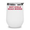 Hot Girls Read Books Book Lovers Wine Tumbler