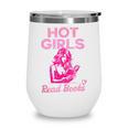 Hot Girls Read Books Cute Book Reader Women Wine Tumbler Hot Girls Read Books Cute Book Reader Women Wine Tumbler