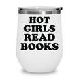 Hot Girls Read Books Lover Bookworm Librarian Book Reading Wine Tumbler