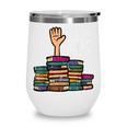 I'm Ok Read Book Reading Librarian Teacher Men Women Wine Tumbler I'm Ok Read Book Reading Librarian Teacher Men Women Wine Tumbler