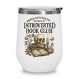 Introverted Book Club Member Anti Social Reader Wine Tumbler