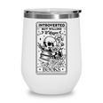 Introverted BUT Willing To Discuss Books Book Lover Wine Tumbler Introverted BUT Willing To Discuss Books Book Lover Wine Tumbler
