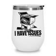 I Have Issues – Comic Book Collector Wine Tumbler