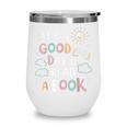 It's A Good Day To Read a Book Elementary Teacher Graphic Wine Tumbler