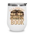 It’s a Good Day To Read a Book Lovers Library Reading Wine Tumbler