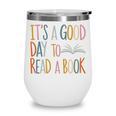 It’s a Good Day To Read a Book Lovers Library Reading Women Wine Tumbler