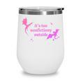 It's Too Nonfictiony Outside Bookish Wine Tumbler It's Too Nonfictiony Outside Bookish Wine Tumbler