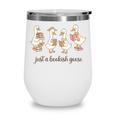 Just A Bookish Goose Goose Book LoverSilly Goose Book Club Wine Tumbler Just A Bookish Goose Goose Book LoverSilly Goose Book Club Wine Tumbler