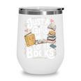 Just a Girl Who Loves Books Bookish Readers Book Lover Girls Wine Tumbler Just a Girl Who Loves Books Bookish Readers Book Lover Girls Wine Tumbler