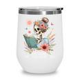 Just A Girl Who Loves Books Messy Bun Book Skeleton Bookworm Wine Tumbler