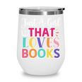 Just a Girl Who Loves Books Reader Girls Bookish Women Wine Tumbler