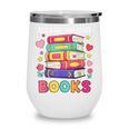 Just A Girl Who Loves Books Reading Library Wine Tumbler Just A Girl Who Loves Books Reading Library Wine Tumbler