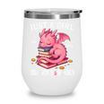 Just A Girl Who Loves Dragons And Books Dragon Reading Lover Wine Tumbler
