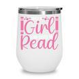 Just A Girl Who Loves To Read Book Lover Reading Books Wine Tumbler