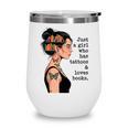 Just a Girl Who Has Tattoos And Love Books Tattooed Inked Wine Tumbler