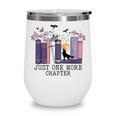 Just One More Chapter Romantasy Book Dragon Bookworm Bookish Wine Tumbler Just One More Chapter Romantasy Book Dragon Bookworm Bookish Wine Tumbler