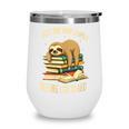 Just One More Chapter Sloth Sleeping On Books Reading Wine Tumbler