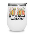 If You Know You Know 6 7 Reading Books Merry Christmas Wine Tumbler