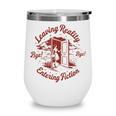 Leaving Reality Entering Fiction Book Lover Wine Tumbler