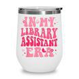 Librarian Assistant Shirt Books Reader Library Assistant Wine Tumbler