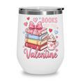 Librarian Books Are My Valentine Teacher Valentines Teach Wine Tumbler Librarian Books Are My Valentine Teacher Valentines Teach Wine Tumbler