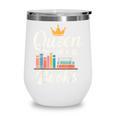 Librarian Queen Of The Books Book Reading Library Wine Tumbler Librarian Queen Of The Books Book Reading Library Wine Tumbler