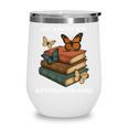 Life Is Better With Butterflies And Books Cute Butterfly Wine Tumbler
