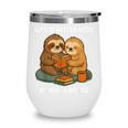 Life Is Better With Sloths And Books Cute Sloth Lover Wine Tumbler Life Is Better With Sloths And Books Cute Sloth Lover Wine Tumbler