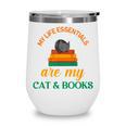 My Life Essentials Are Cat And Books Wine Tumbler