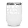 Lift Heavy Pet Cats Read Books Gym Workout Weight Lifter Wine Tumbler Lift Heavy Pet Cats Read Books Gym Workout Weight Lifter Wine Tumbler
