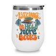 Lifting To Hold More Books Weightlifting Workout Bookish Wine Tumbler
