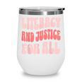 Literacy And Justice For All Book Lover Wine Tumbler Literacy And Justice For All Book Lover Wine Tumbler